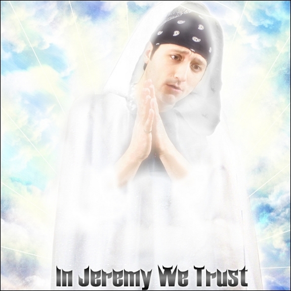 In Jeremy we trust In Jeremy we trust